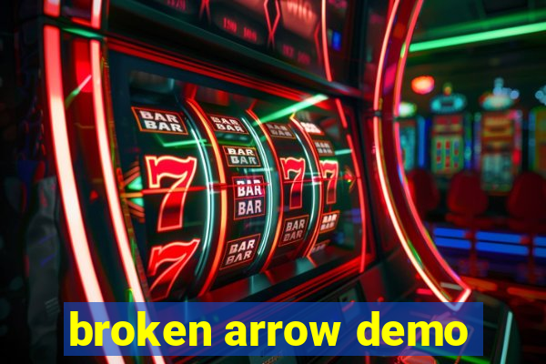 broken arrow demo